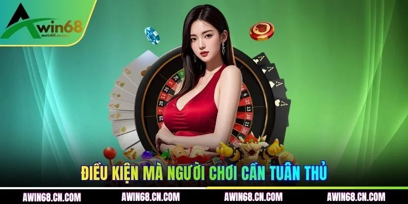 Điều kiện mà người chơi cần tuân thủ