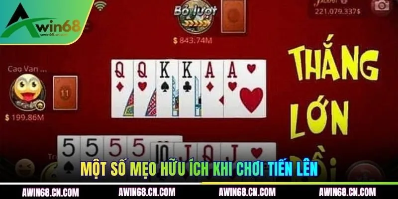 Một số mẹo hữu ích khi chơi Tiến Lên